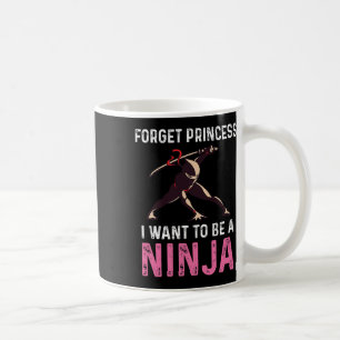 Mug Oubliez Princesse Je Veux Être Un Ninja Martial Ar
