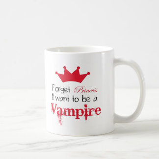 Mug Oubliez que princesse I veulent être un vampire