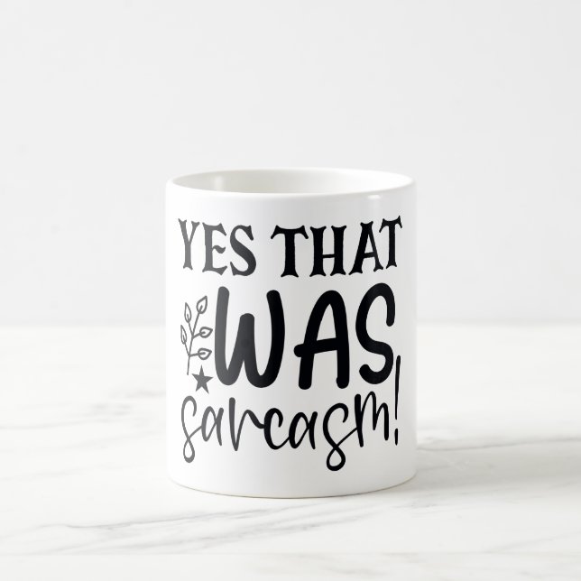 Mug Oui C'Était Sarcasme Drôle Citation Sassy Humour (Centre)