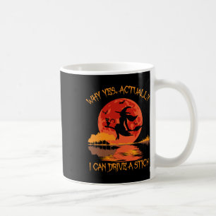 Mug Oui En Fait Je Peux Conduire Un Bâton Halloween 20