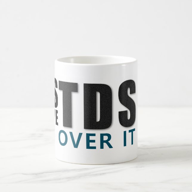 Mug OUI J'AI TDS PASSER À AUTRE CHOSE message (Centre)