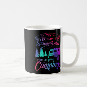 Mug Oui, j'ai un plan de retraite, je prévois d'aller
