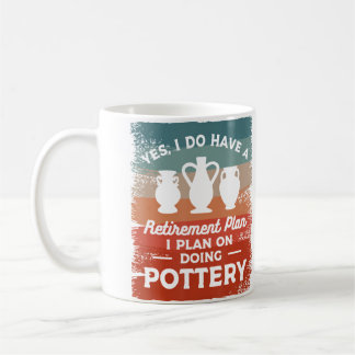 Mug Oui, j'ai un plan de retraite, je prévois de faire