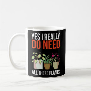 Mug Oui J'Ai Vraiment Besoin De Tous Ces Jardinages Pl