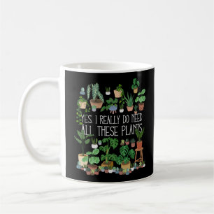 Mug Oui, J'Ai Vraiment Besoin De Tous Ces Plantes