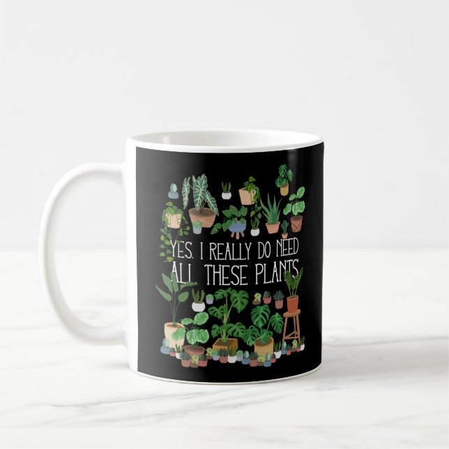 Mug Oui, J'Ai Vraiment Besoin De Tous Ces Plantes (Gauche)