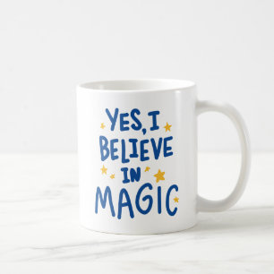 Mug Oui je crois en la magie