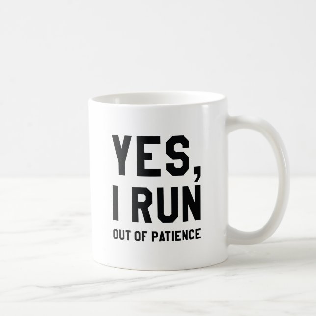 Mug Oui, Je Ne Suis Plus Patient. (Droite)