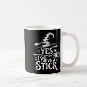 Mug Oui je peux conduire un bâton drôle sorcière Hallo