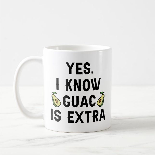 Mug Oui Je Sais Que Guac Est Extra (Gauche)