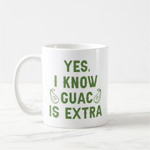 Mug Oui je sais que le guac est en supplément