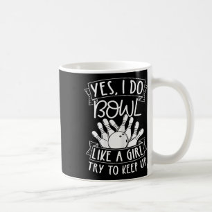 Mug Oui, Je Suis Comme Une Fille Essaie De Garder Le P