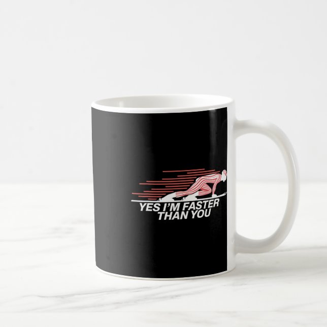 Mug Oui, je suis plus rapide que vous en ski alpin  (Droite)