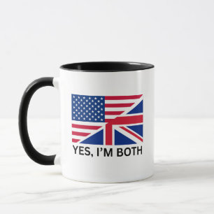 Mug Oui, je suis tous les deux Britanniques Américains