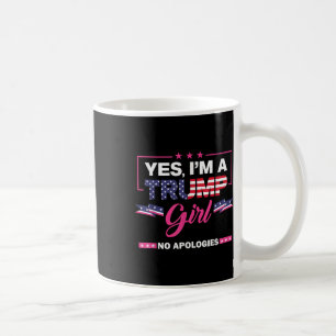 Mug Oui Je Suis Une Fille De Trump Pas D'Excuses De L'