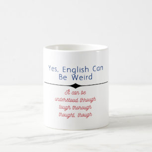 Mug "Oui, l'anglais peut être bizarre. Ça peut être so