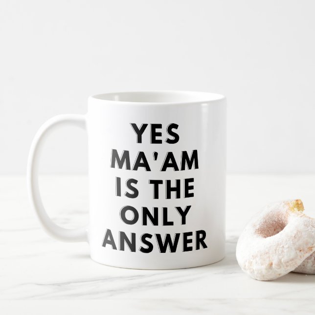 Mug Oui Ma'am Est La Seule Réponse (Avec donut)