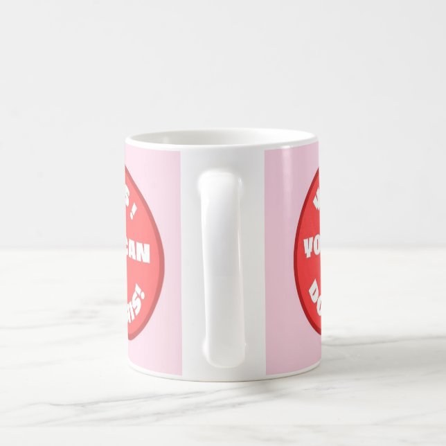 Mug Oui, vous pouvez le faire ! (Poignée)