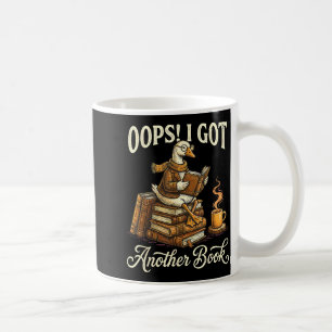 Mug Oups ! J'ai encore un livre espèce d'oie lire des