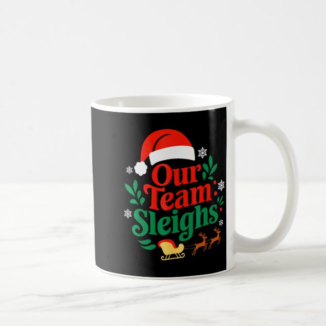 Mug Our Team Sleighs Christmas Reindeers Santa's Worke (Droite)