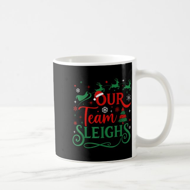 Mug Our Team Sleighs Christmas Reindeers Santa's Worke (Droite)