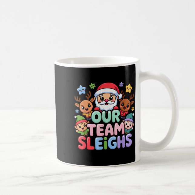 Mug Our Team Sleighs Christmas Santa And Xmas Party Sq (Droite)