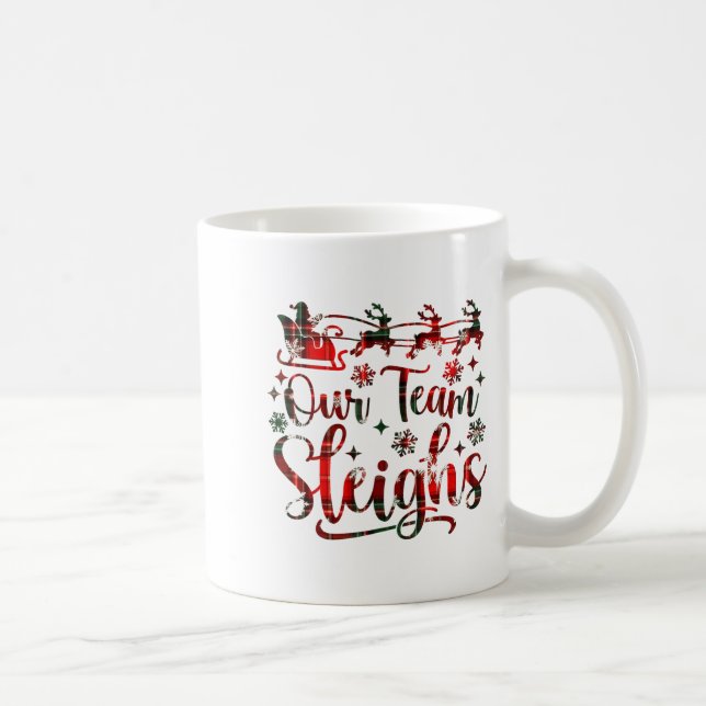 Mug Our Team Sleighs Christmas Santa Reindeers Office  (Droite)