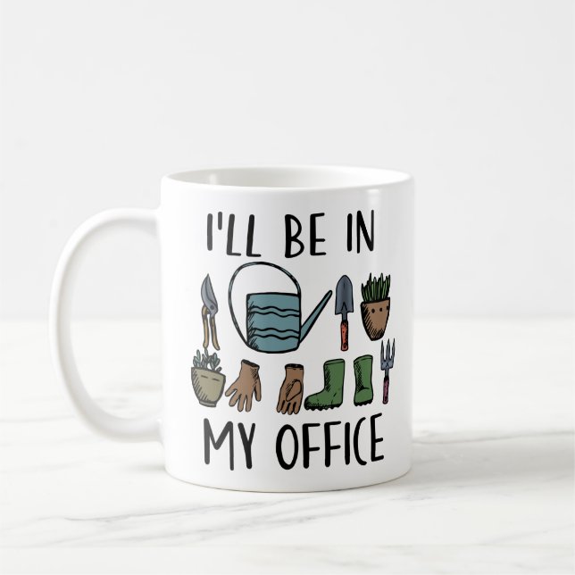 Mug Outils de jardinage Je serai dans My Office Funny (Gauche)