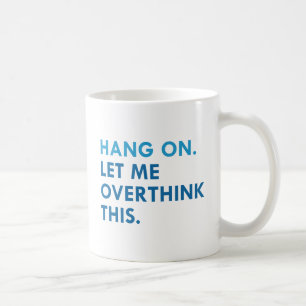 Mug Overthink