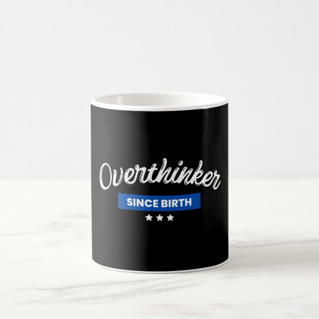 Mug Overthinker depuis la naissance (Centre)