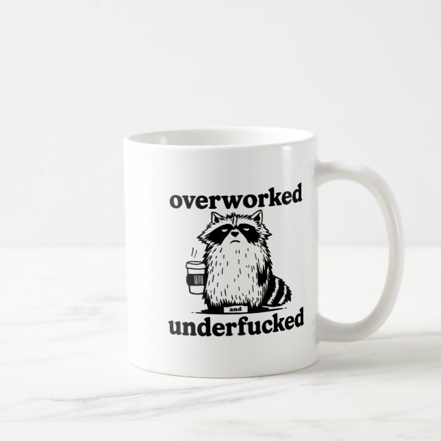 Mug Overworked And Underfcked  (Droite)