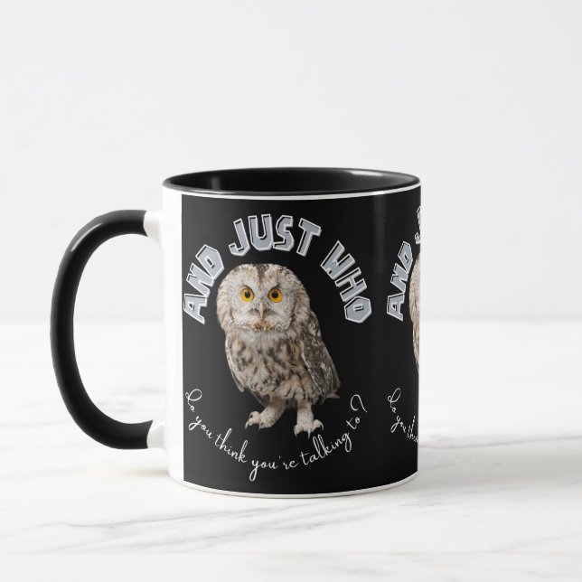 Mug Owl : Et Juste À Qui Pensez-Vous Parler ? (Gauche)