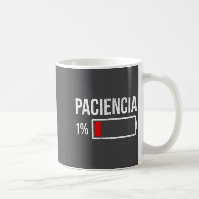Mug Paciencia 1% Patience At 1% Low Battery Funny Humo (Droite)