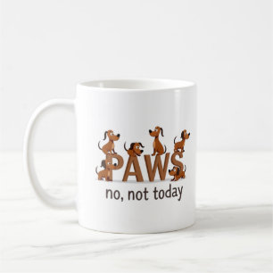Mug Pack de pattes : Fun Dog Squad - "Non, pas aujourd