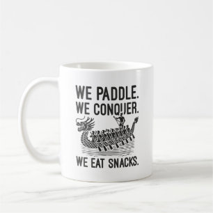 Mug Paddle, Conquer, Manger Snacks - Funny Dragon Boat