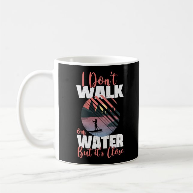 Mug Paddleboard SUP Ne Marchez Pas Sur Water Girl Suns (Gauche)