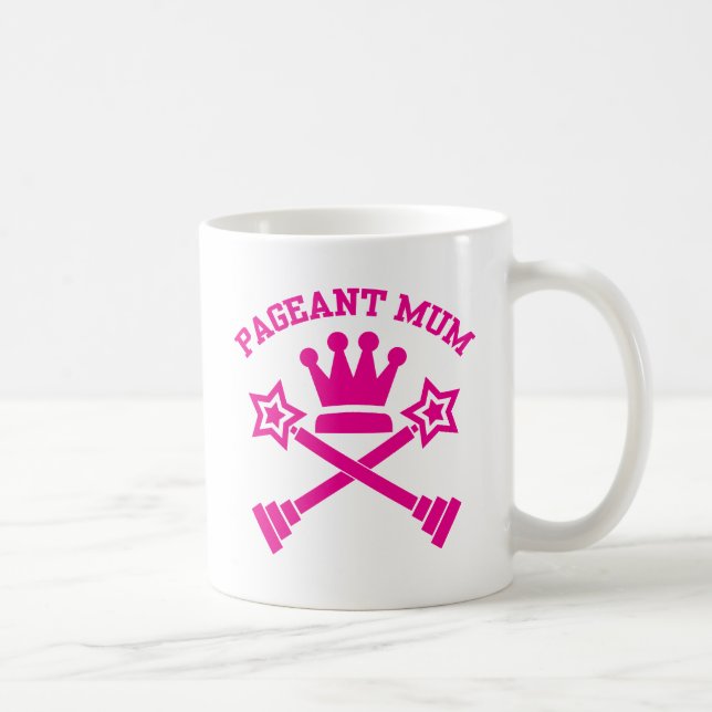 Mug Pageant Mum - Love Pageants (Droite)