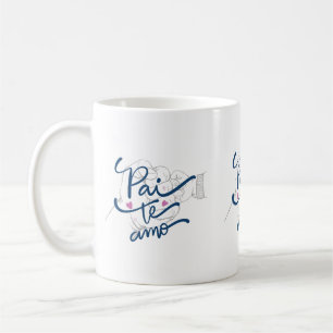 Mug Pai Te Amo Coupe de café papa portugais pour père