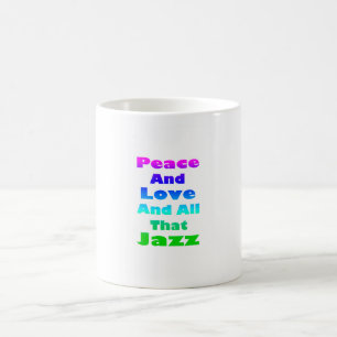 Mug Paix et Amour et tout ce jazz