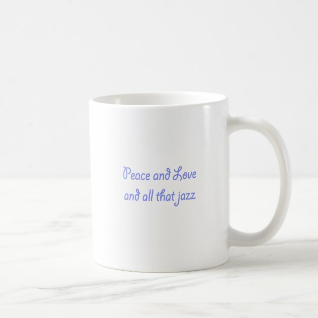 Mug Paix et Amour et tout ce Jazz (Droite)