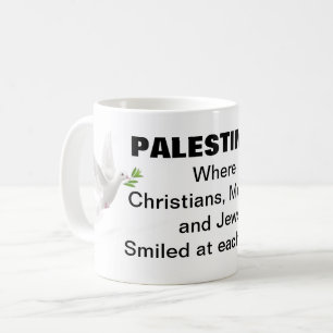 Mug Palestine...Souriait l'un à l'autre