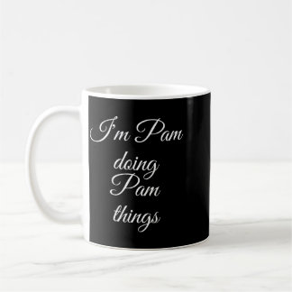 Mug Pam faisant des choses de Pam drôle anniversaire n
