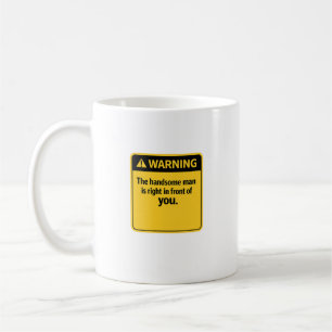 Mug Panneau d'avertissement drôle L'homme séduisant es