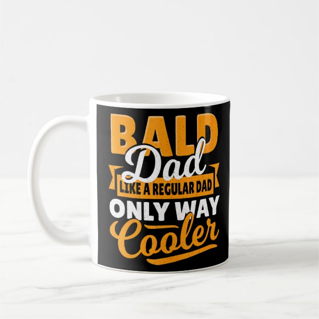 Mug Papa De Bald Comme Un Père Régulier Seulement Way  (Gauche)
