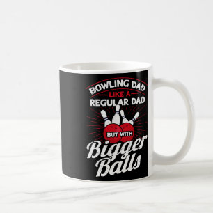 Mug Papa De Bowling Comme Un Papa Régulier Mais Avec D