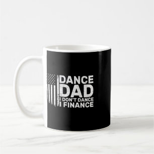 Mug Papa drôle je ne danse pas je finance pour papa da