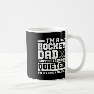Mug Papa hockey je suppose que je pourrais être plus s