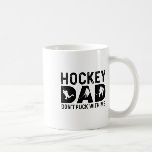 Mug Papa hockey ne bouge pas avec moi