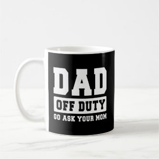 Mug Papa Hors Service Va Demander À Ta Mère J'Aime Pap