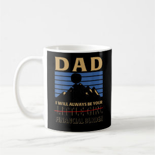 Mug Papa Je Serai Toujours Votre Petite Fille Financiè